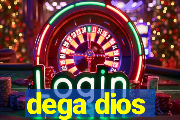 dega dios